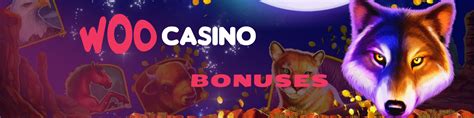 Woo Casino Bonuses .